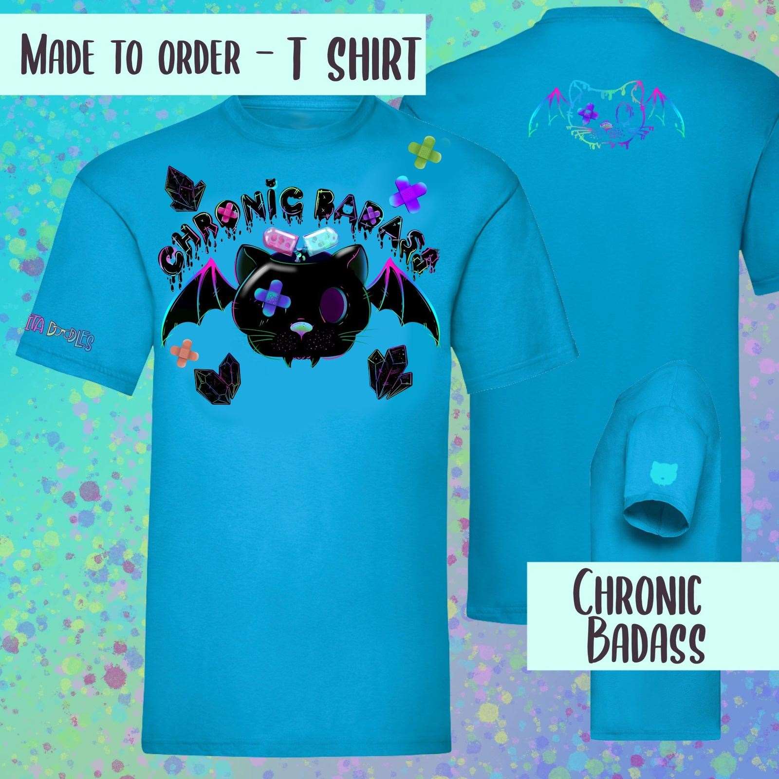 Chronic Badass T-Shirt ~ made to order