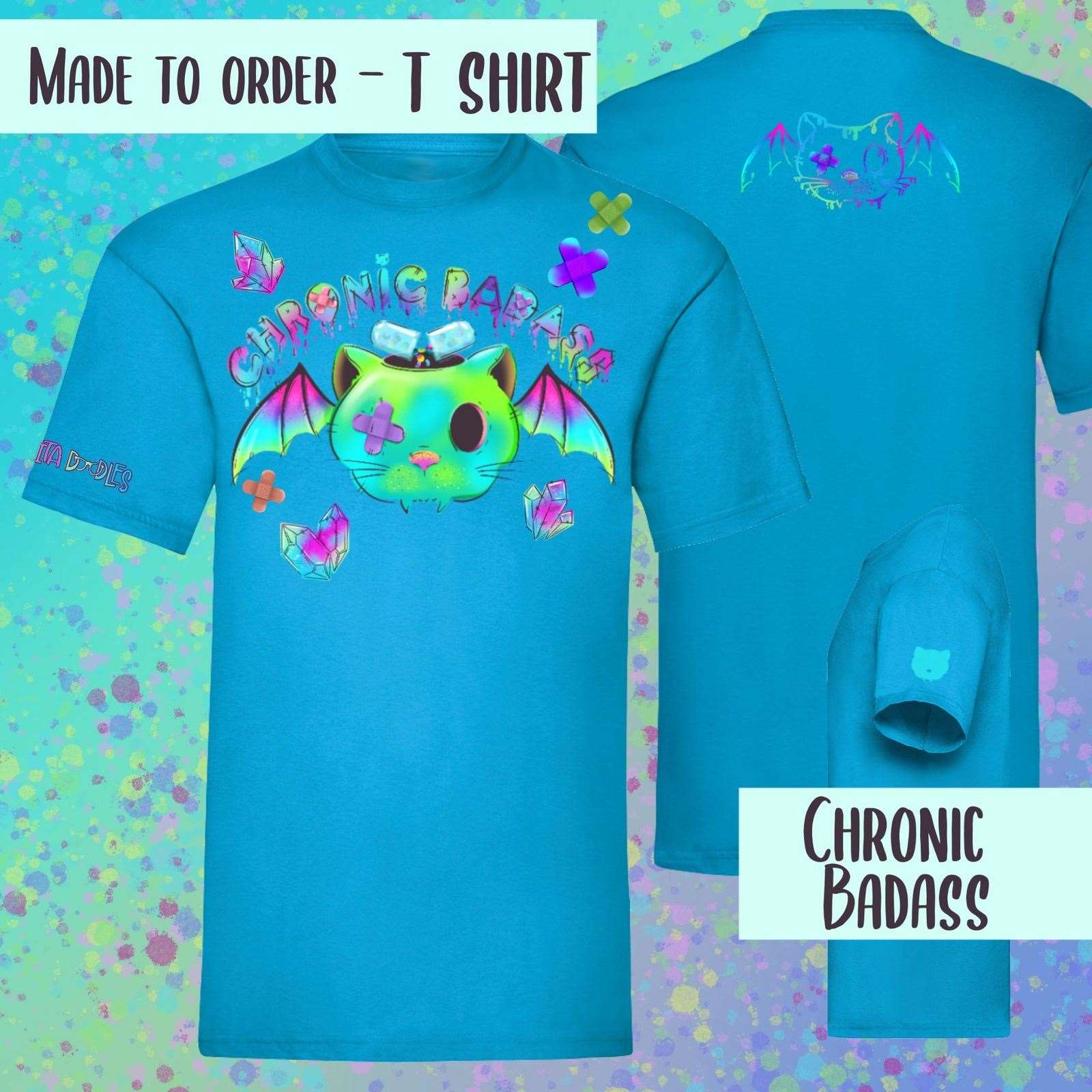 Chronic Badass T-Shirt ~ made to order